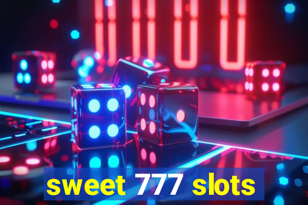 sweet 777 slots